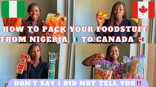 How To Pack Foodstuff From Nigeria  To Canada  | List of Items To Pack From Nigeria (Part 1)