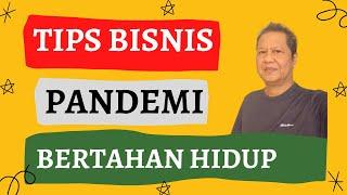 Tips Bisnis Saat Pandemi Covid-19, untuk Bertahan Hidup (Usaha Aman)