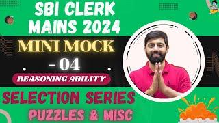 SBI CLERK MAINS 2024 MINI MOCK SERIES || MINI MOCK - 04 || Reasoning By Dhruva Sir...