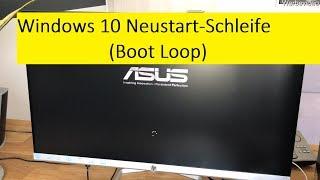 Windows 10 Neustart Schleife Boot Loop - PC Startet nicht