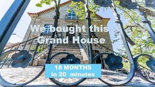 We bought a Grand Stone House with Land in Portugal  | 18 months progress in 20 minutes