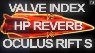 THROUGH THE LENSES - HP Reverb vs Valve Index vs Oculus Rift S