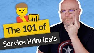 Power BI Service Principals 101