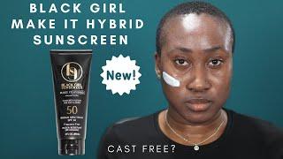 BLACK GIRL SUNSCREEN - MAKE IT HYBRID SPF50 REVIEW ON DARK SKIN | Seeing is believing ….