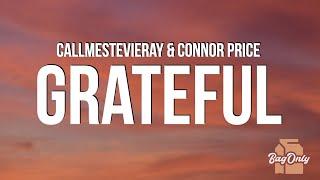 ​callmestevieray & Connor Price - Grateful (Lyrics)