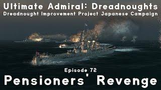 Pensioners' Revenge - Episode 72 - Dreadnought Improvement Project Japanese Campaign