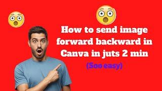 How to send image forward/backward in canva in 2 minutes. Canva Part#1