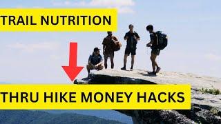 Nutrition and Calories on a $1K Budget Appalachian Trail Thru Hike