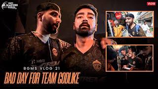 Bad day for Team #GodLike | #BGMS VLOGS DAY - 21