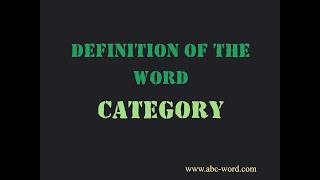 Definition of the word "Category"