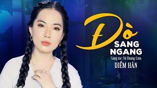 Đò Sang Ngang - Diễm Hân | MV OFFICIAL | Giọng Ca Bolero Ngọt Ngào Da Diết Cực Hay