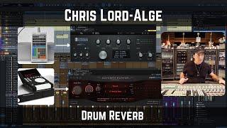 Chris Lord-Alge Drum Reverb | CLA's Drum Reverb Gear and Settings