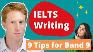 IELTS Writing Tips | 9 Tips for Band 9