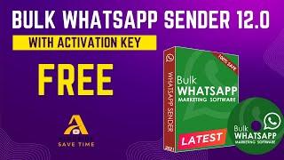 Bulk WhatsApp Sender (Latest Version) | Free Activation Key | Free Activation