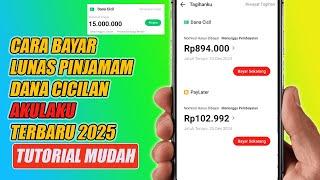 Cara Bayar Lunas Pinjaman Dana Cicilan Akulaku Terbaru 2025