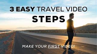 How To: Make Your FIRST Travel Video (3 Easy Steps!)