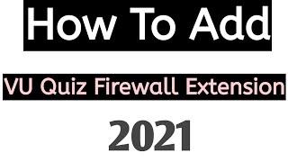 How To Add Vu Quiz Firewall Extension 2021 #waheedraivu#quiz