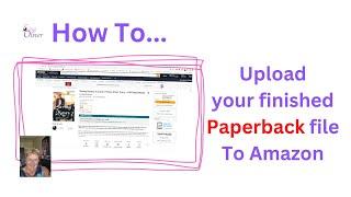 Uploading your paperback version of your book to Amazon: Step by Step