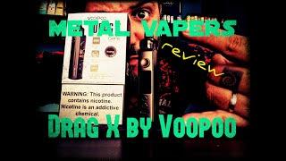 METAL VAPERS - DRAG X by VOOPOO Gr Review