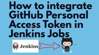 How to use GitHub Personal Access Token in Jenkins Jobs | Integrate GitHub Token with Jenkins Jobs