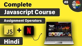 JavaScript Assignment Operators Tutorial in Hindi | javascript full course in hindi