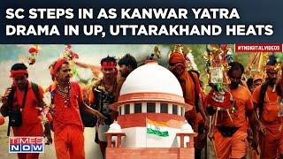 Kanwar Yatra: SC Steps In, Stays UP, Uttarakhand Govts' Order| How Nameplate Drama Escalated: Watch