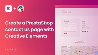 Create a PrestaShop contact us page with Google Maps using Creative Elements page builder [Tutorial]