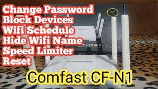 How to Reset, Change Password, Block Devices,Wifi Schedule, and Speed Comfast CF-N1 Router