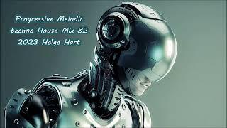 Progressive Melodic techno House Mix 82 2023 Helge Hart
