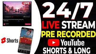 24/7 Live Streaming Kaise Kare |Pre Recorder Video on Youtube | Live Stream 24/7 | Youtube Live 2025