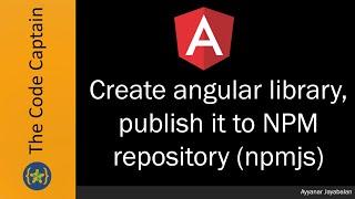 Create angular library, publish it to NPM repository (npmjs)