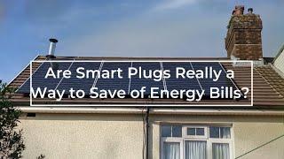 Can Smart Plugs Really Help You Save Money on Your Energy Bills?