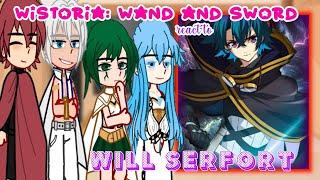 Magia Vander react to Will Serfort|| Wistoria: Wand and Sword|| Chu Gacha Reacts|| {}