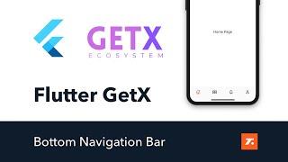 Flutter GetX Tutorial - Bottom Navigation Bar