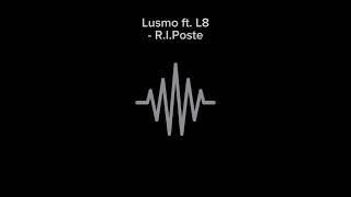 Lusmo ft L8 - RIP (Exclu)