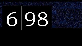 Divide 98 by 6 ,  decimal result  . Division with 1 Digit Divisors . Long Division . How to do