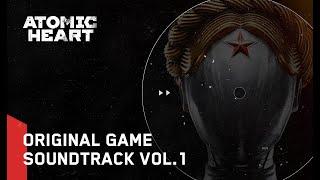 Atomic Heart (Original Game Soundtrack) Vol. 1