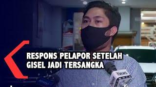 Respons Pelapor Setelah Gisel Jadi Tersangka Kasus Video Syur