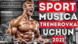 Motivatsion mashqlar musiqasi 2021  MOTIVATION MUSIC FOR GYM