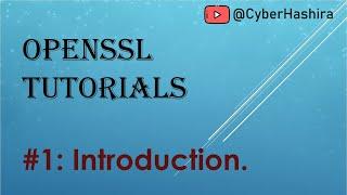 OpenSSL Tutorial Video-1 | Introduction to OpenSSL