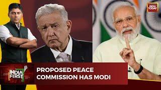 Mexican President Proposes Peace Commission Led By 3 Leaders Including PM Modi