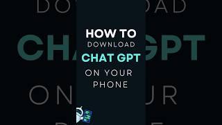 How to download CHAT GPT on your phone | Android or Apple