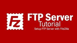 FileZilla Server Tutorial - Setup FTP Server