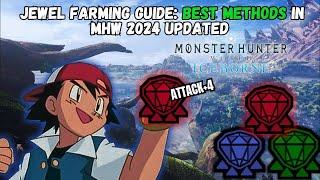 Best Jewel Farming Methods for Monster Hunter World 2024