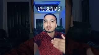 Eye Contact #shorts #hindi #shortvideo