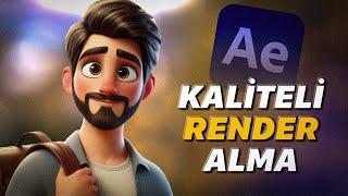 Yüksek Kalite RENDER ALMA | After Effects Dersleri