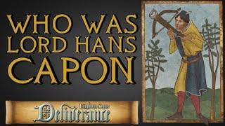 Who Was Lord Hans Capon - Kingdom Come Deliverance History