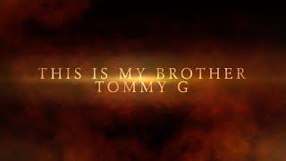 This Is My Brother Tommy G | Fedflix