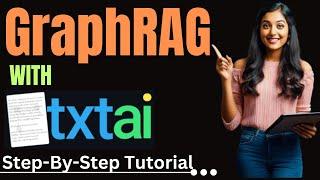 GraphRAG with TXTAI - A Hands-on Demo