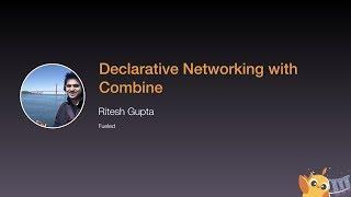 Declarative Networking with Combine - iOS Conf SG 2020